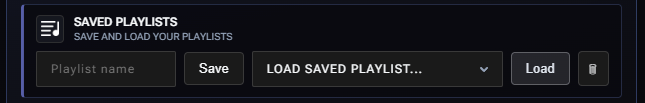 Saved playlists name field, Save, Load dropdown, and delete button